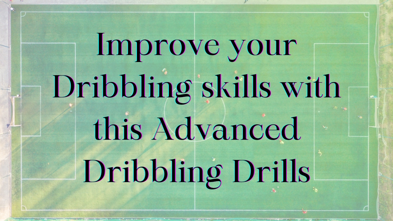 improve dribbling drills