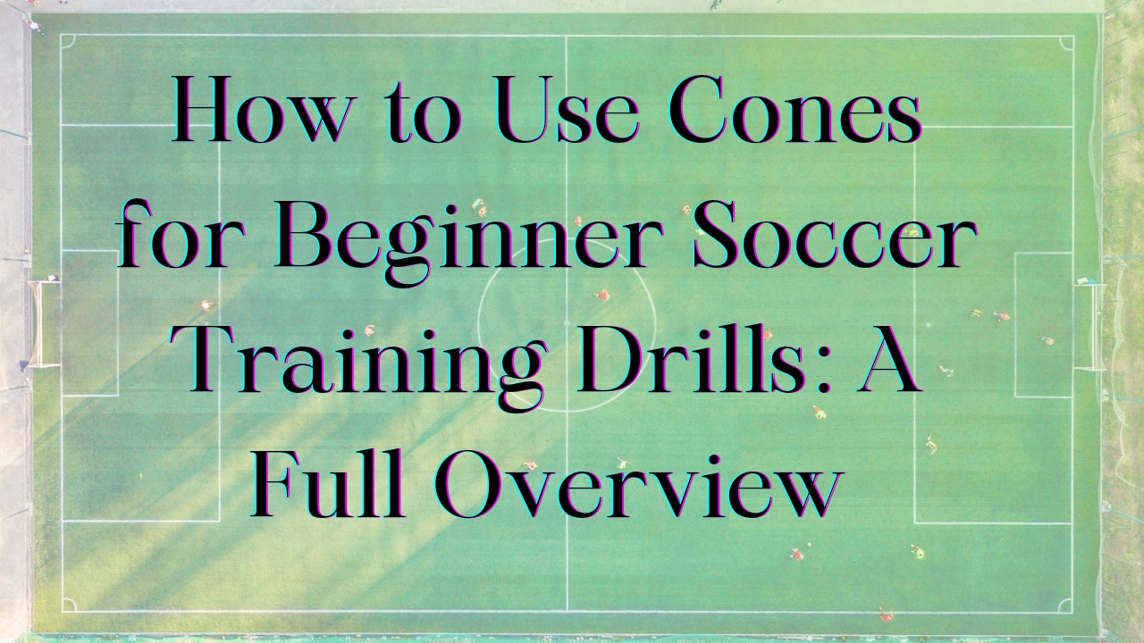 how to use soccer cone